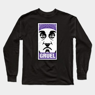 Gruel Long Sleeve T-Shirt